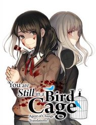 You Are Still In A Bird Cage đọc online